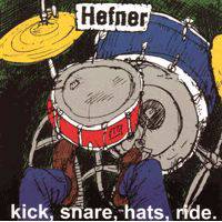 Hefner : Kick, Snare, Hats, Ride